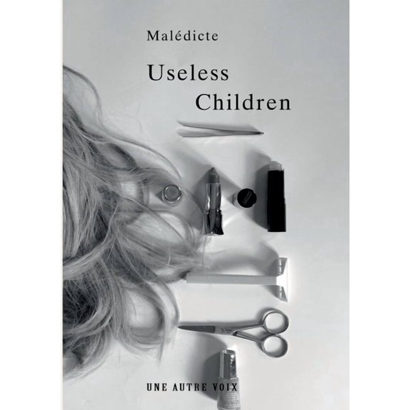 Useless Children: A Novel of Family Secrets, Identity, and the Weight of Unspoken Truths, (Paperback)