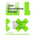 thumbnail image 1 of User Experience Design: An Introduction to Creating Interactive Digital Spaces, (Paperback), 1 of 1