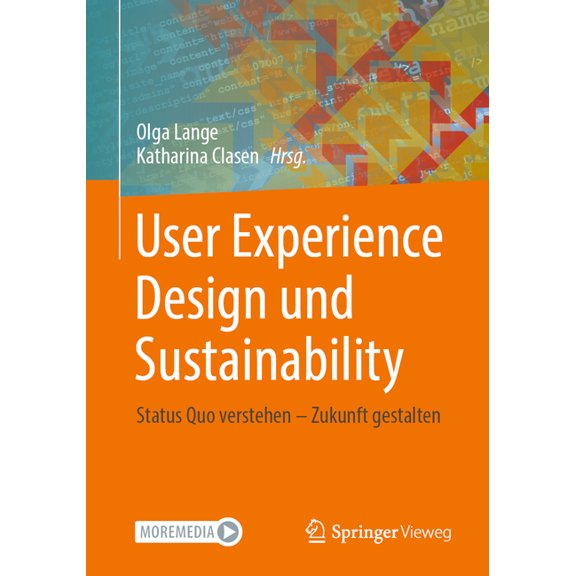 User Experience Design Und Sustainability: Status Quo Verstehen - Zukunft Gestalten, (Paperback)
