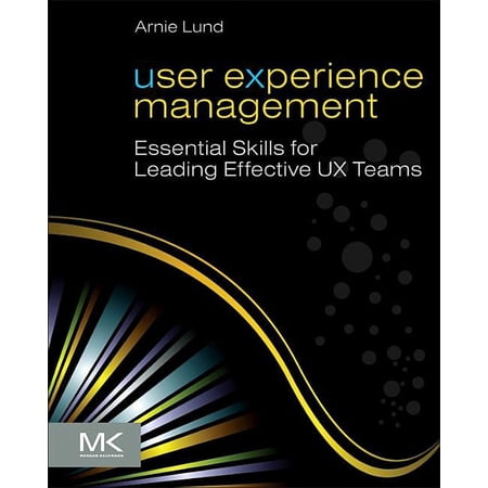 User Experience Management: Essential Skills for Leading Effective UX Teams, (Paperback)