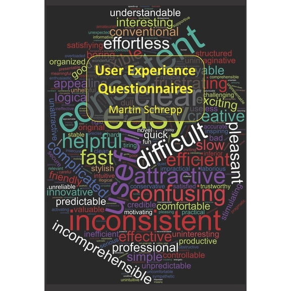 User Experience Questionnaires: How to use questionnaires to measure the user experience of your products?, (Paperback)