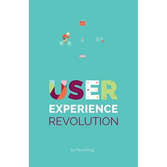 Pre-Owned User Experience Revolution Hardcover Paul Boag