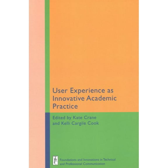User Experience as Innovative Academic Practice (Paperback)