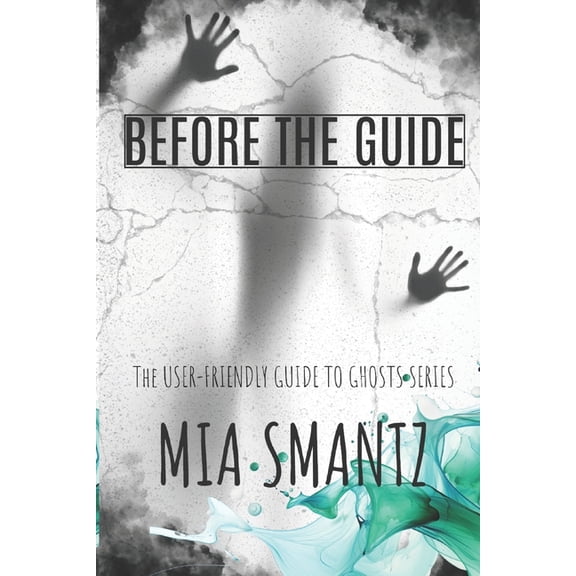 User Friendly Guide to Ghosts Before the Guide: RH Series, Book 1, (Paperback)