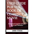 thumbnail image 1 of Film Finds User Guide for the Book of Clarence Movie: A Satirical Comedy on Faith, Race, and Tolerance, Book 14, (Paperback), 1 of 1