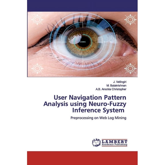 User Navigation Pattern Analysis using Neuro-Fuzzy Inference System (Paperback)