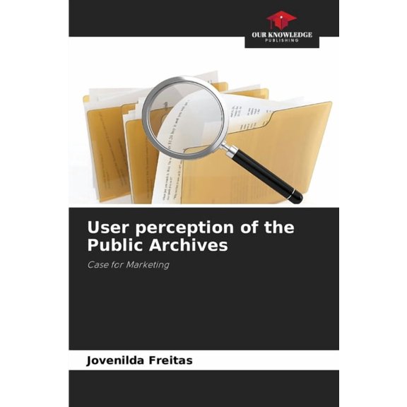 User perception of the Public Archives, (Paperback)
