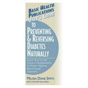 MELISSA DIANE SMITH User's Guide to Preventing Reversing Diabetes Naturally
