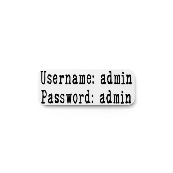 Username & Password Admin | Funny sign For Home or Office
