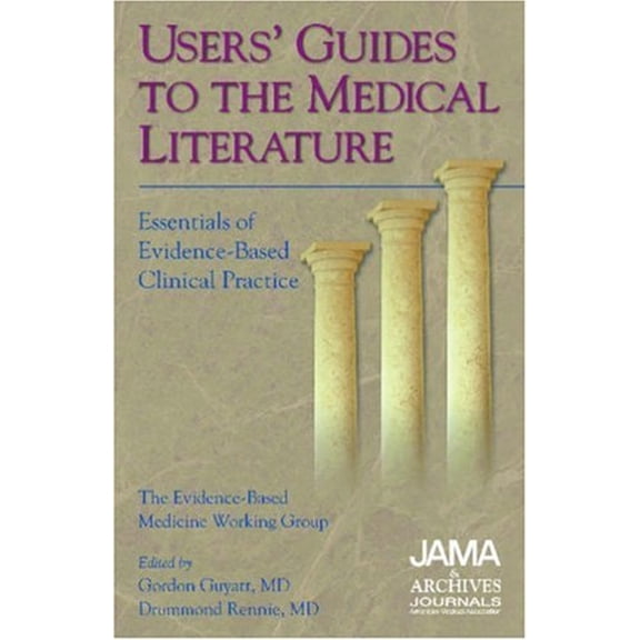 Pre-Owned Users' Guides to the Medical Literature: Essentials of Evidence-Based Clinical Practice (Paperback) 1579471919 9781579471910