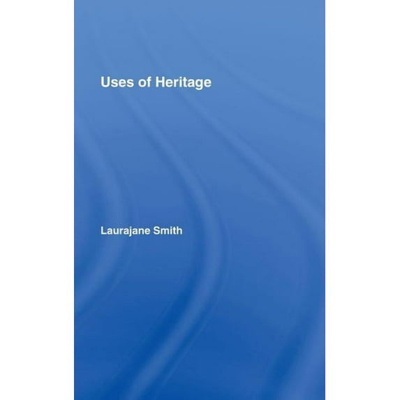 Uses of Heritage, (Hardcover)