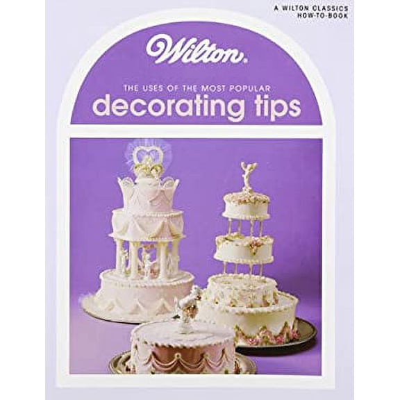 Pre-Owned Wilton Uses of Decoration Tips Book (Paperback) 0912696362 9780912696362