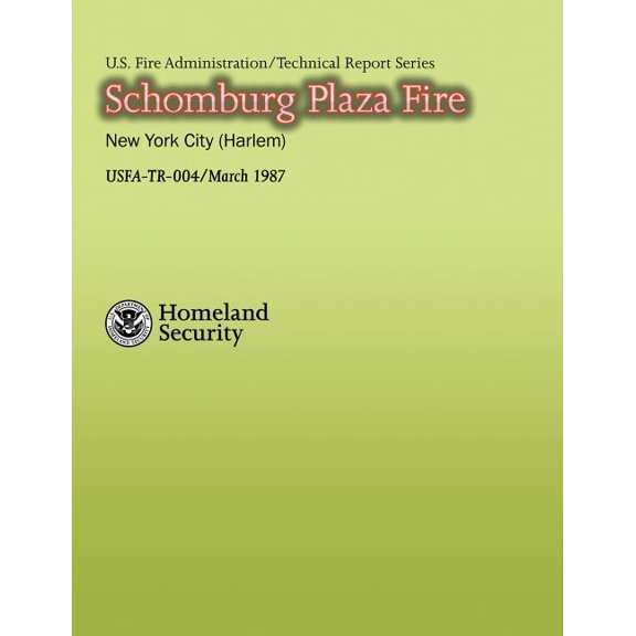 Usfa Technical Report Series 004: Schomburg Plaza Fire (Paperback)