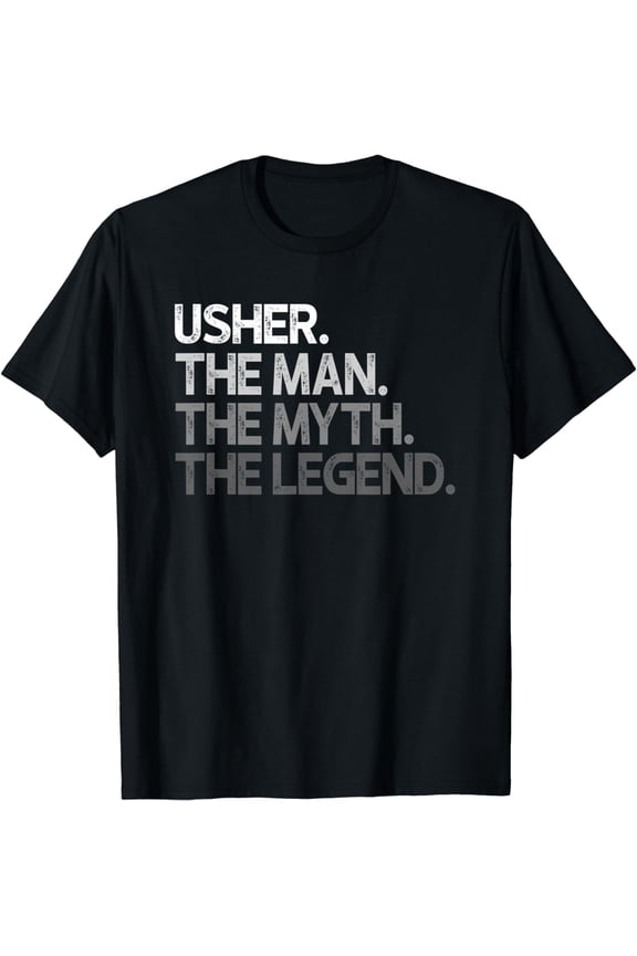 Usher Gift The Man Myth, Legend T-Shirt mens t hirt men,black,women,misfits,journey ,boys