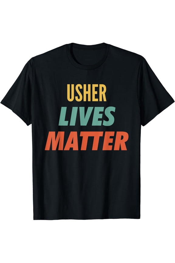 Usher Lives, Matter T-Shirt mens t hirt men,black,women,misfits,journey ,boys