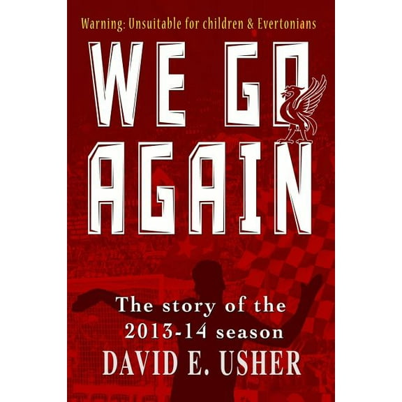 Usher, MR David E. We Go Again : The Story of the 2013-14 Season