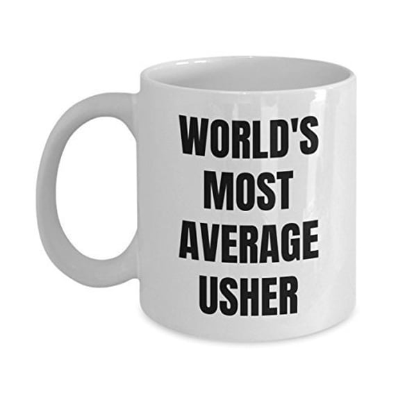 Usher Mug - Coffee Cup - World's Most Average Usher - Usher Gifts