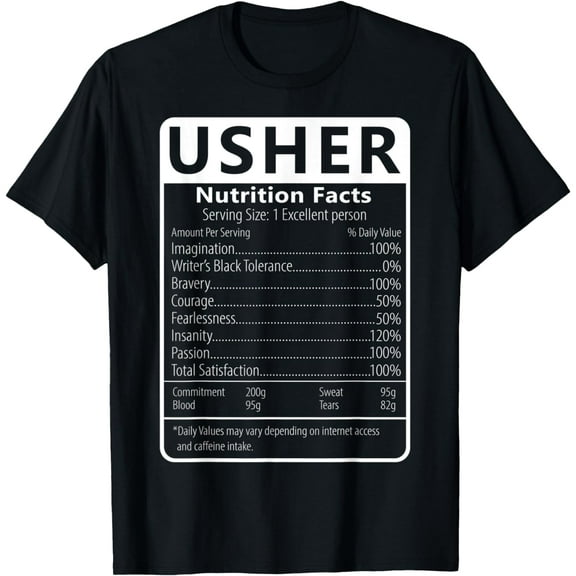 Usher Nutrition Facts Sarcastic Graphic, Humor T-Shirt mens t chirt men，black，women，misfits，journey ，boys