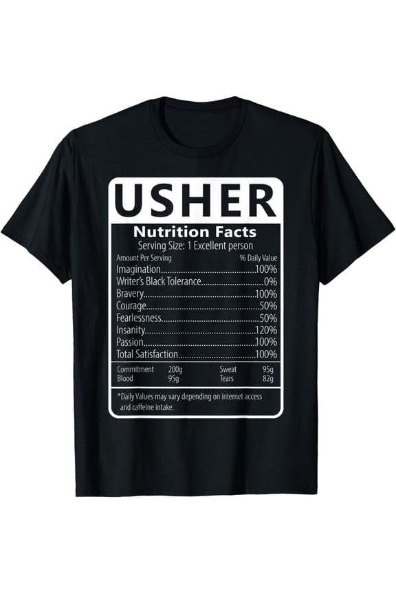 Usher Nutrition Facts Sarcastic Graphic, Humor T-Shirt mens t chirt men,black,women,misfits,journey ,boys
