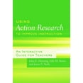 thumbnail image 1 of Using Action Research to Improve Instruction: An Interactive Guide for Teachers, (Paperback), 1 of 1