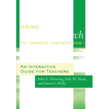 Pre-Owned Using Action Research to Improve Instruction: An Interactive Guide for Teachers (Paperback)