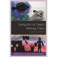 thumbnail image 1 of Using Art to Teach Writing Traits: Lesson Plans for Teachers, (Paperback), 1 of 1