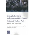 thumbnail image 1 of Using Behavioral Indicators to Help Detect Potential Violent Acts: A Review of the Science Base, (Paperback), 1 of 1