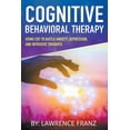 thumbnail image 1 of Using CBT to Battle Anxiety, Depression, Cognitive Behavioral Therapy, (Paperback), 1 of 1