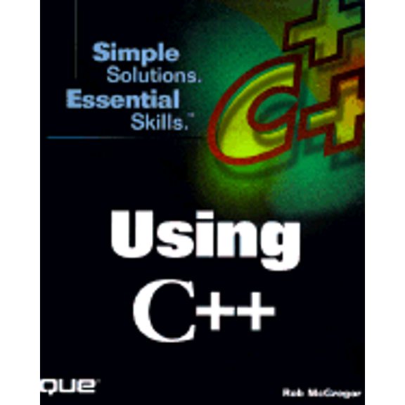 Pre-Owned Using C++ (Using Series) (Paperback) 0789716674 9780789716675