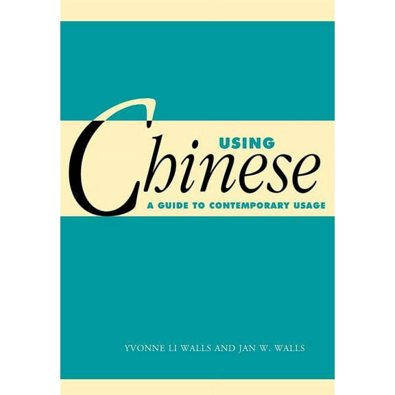Using... (Cambridge) Using Chinese: A Guide to Contemporary Usage, (Paperback)