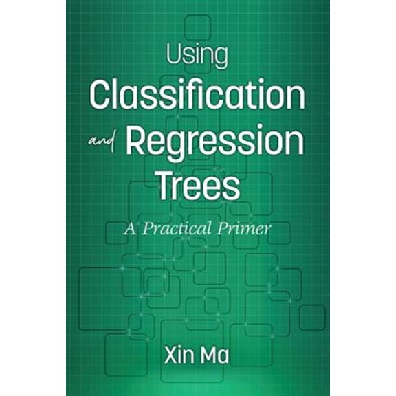 Pre-Owned Using Classification and Regression Trees: A Practical Primer (Paperback)