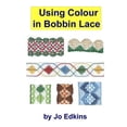 thumbnail image 1 of Using Colour in Bobbin Lace (Paperback), 1 of 1