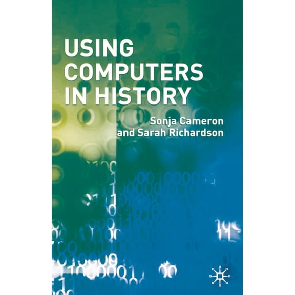 Using Computers in History, (Hardcover)