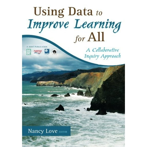 Pre-Owned Using Data to Improve Learning for All: A Collaborative Inquiry Approach (Paperback) 1412960851 9781412960854