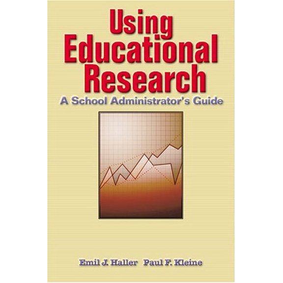 Pre-Owned Using Educational Research : A School Administrator's Guide (Paperback)