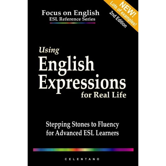Using English Expressions for Real Life: A Guide for Advanced ESL Learners, (Paperback)
