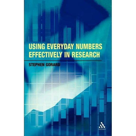 Using Everyday Numbers Effectively in Research, (Paperback)