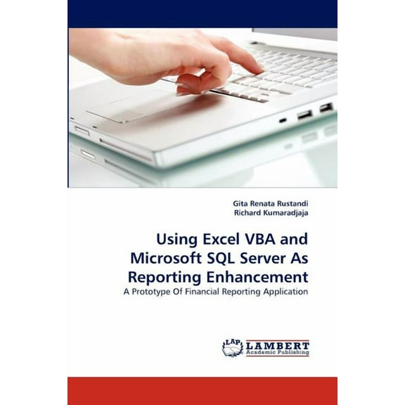 Using Excel VBA and Microsoft SQL Server As Reporting Enhancement (Paperback)