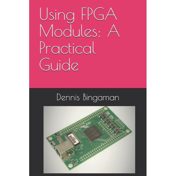 Using FPGA Modules: A Practical Guide (Paperback)
