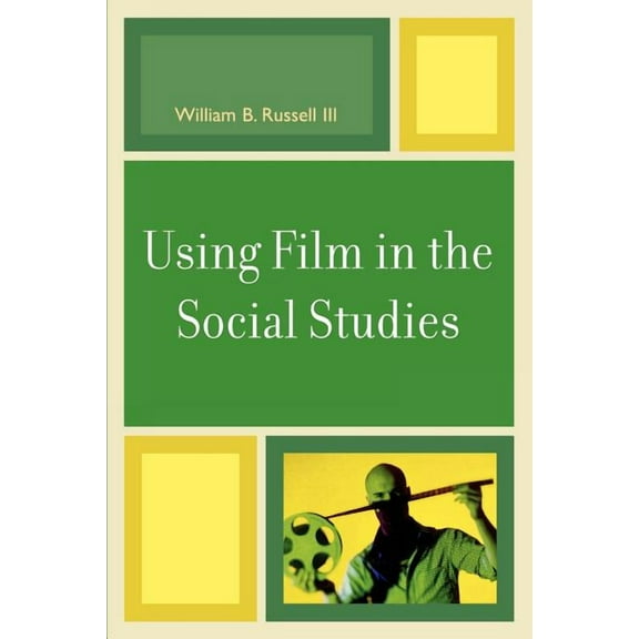Using Film in the Social Studies, (Paperback)