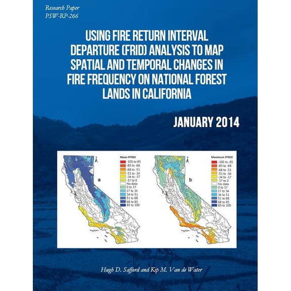 Using Fire Return Interval Departure Analysis to Map Spatial and Temporal Changes in Fire Frequency on National Forest Lnads in California