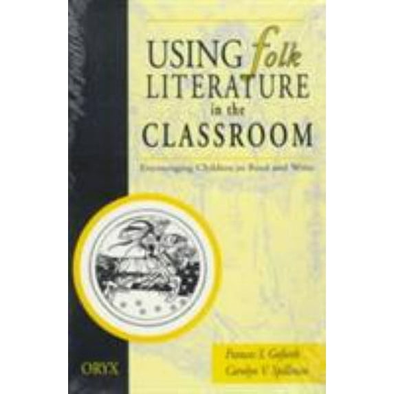 Pre-Owned Using Folk Literature in the Classroom : Encouraging Children to Read and Write (Paperback) 9780897747479