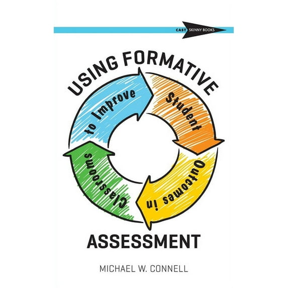 Using Formative Assessment to Improve Student Outcomes in the Classroom, (Paperback)