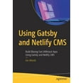 thumbnail image 1 of Using Gatsby and Netlify CMS: Build Blazing Fast Jamstack Apps Using Gatsby and Netlify CMS, (Paperback), 1 of 1