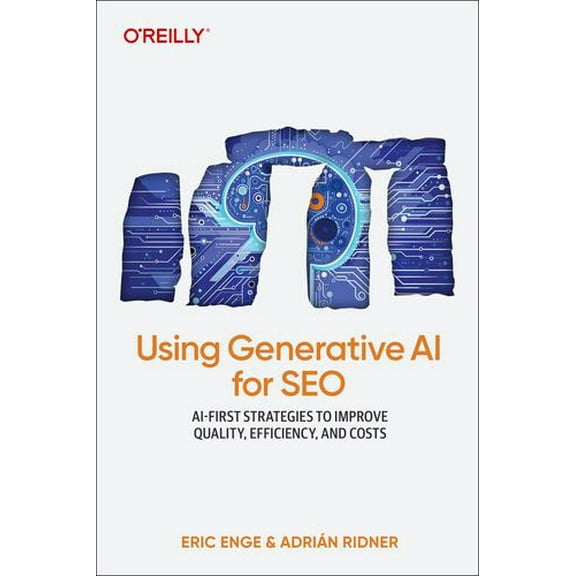 Using Generative AI for SEO: AI-First Strategies to Improve Quality, Efficiency, and Costs