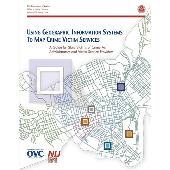 Using Geographic Information System to Map Crime Victim Services