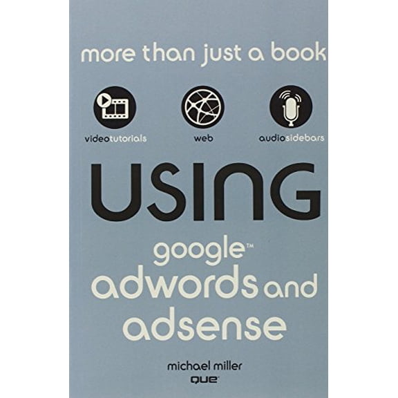 Pre-Owned Using Google AdWords and AdSense (Paperback) 0789743957 9780789743954