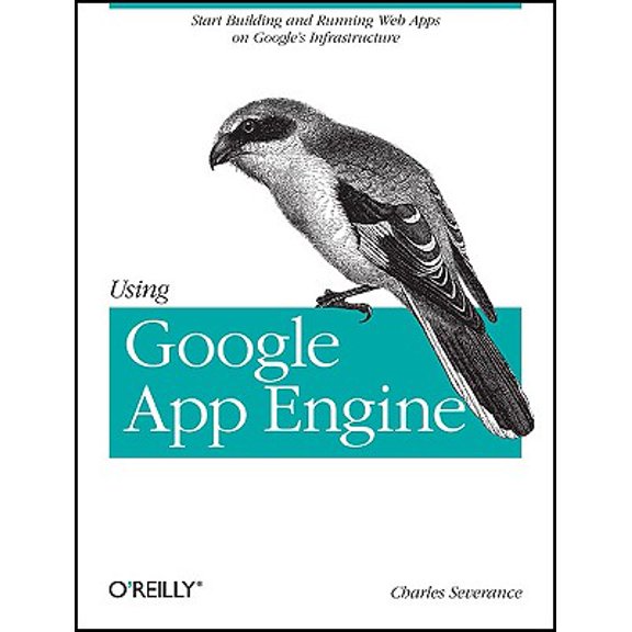 Using Google App Engine: Building Web Applications (Paperback)