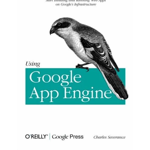 Using Google App Engine: Building Web Applications (Paperback)