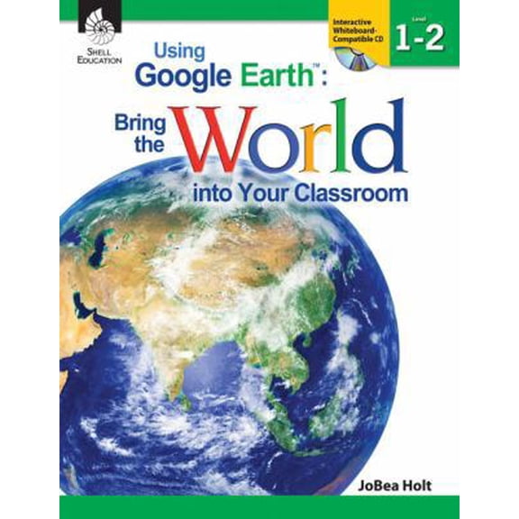 Pre-Owned Using Google Earth: Bring the World Into Your Classroom Levels 1-2 (Levels 1-2) [With CDROM] (Paperback) 1425808247 9781425808242